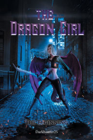 Title: The Dragon Girl: The Beginning, Author: Darkhunter25