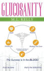 Glucosanity: The Success is in the Blood