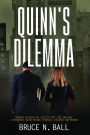 Quinn's Dilemma: Trapped Between The Justice Dept., The Mob and a Notorious Union Brings Intrigue, Violence and Murder