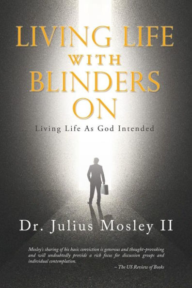 Living Life with Blinders On: Living Life As God Intended