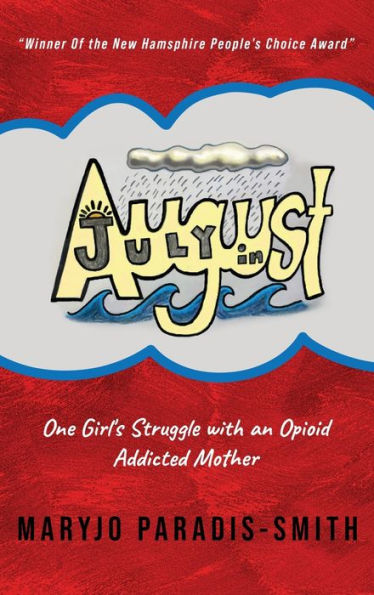 July In August: One Girl's Struggle with an Opioid Addicted Mother