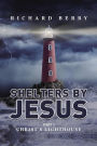 Shelters by Jesus: Christ's Lighthouse Part 5