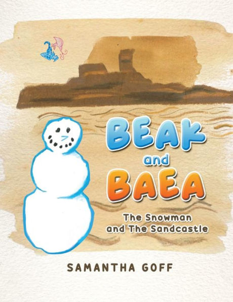 Beak and Baea: The Snowman Sandcastle