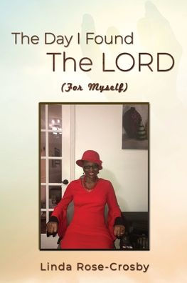 The Day I Found LORD (For Myself)