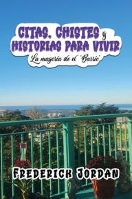 Title: CITAS, CHISTES y HISTORIAS PARA VIVIR: La mayorï¿½a de el 