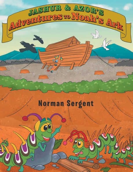 Jashur and Azor's Adventures to Noah's Ark