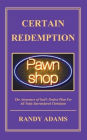 Certain Redemption: The Assurance of God's Perfect Plan For All Truly Surrendered Christian