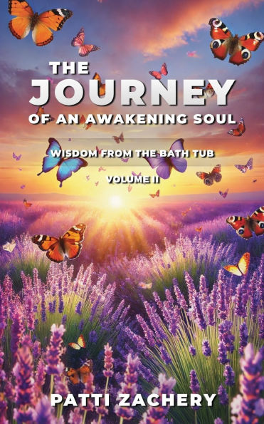 the Journey of an Awakening Soul: Wisdom from Bath Tub-Volume II