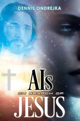 AIs search of Jesus