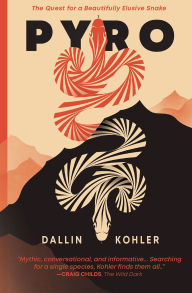Free ebook uk download Pyro: The Quest for a Beautifully Elusive Snake by Dallin Kohler PDB PDF 9798890920225 in English
