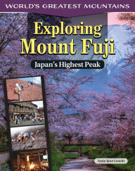 Title: Exploring Mount Fuji: Japan's Highest Peak, Author: Amie Jane Leavitt