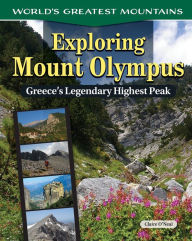 Title: Exploring Mount Olympus: Greece's Legendary Highest Peak, Author: Claire O'Neal