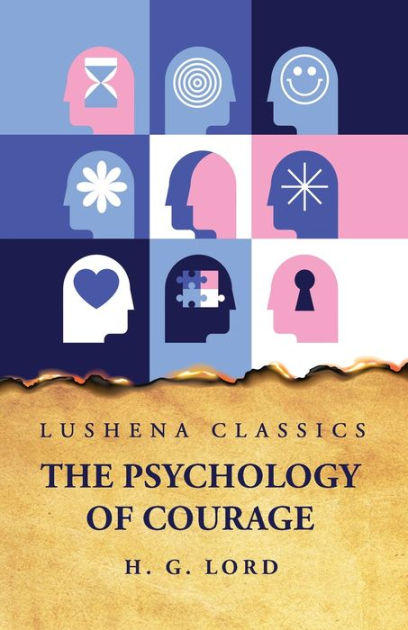 The Psychology of Courage by Herbert Gardiner Lord, Paperback | Barnes ...