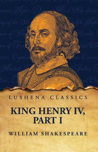 Title: King Henry IV, Part I, Author: William Shakespeare