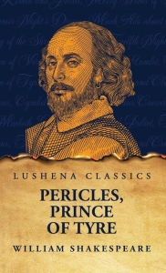 Title: Pericles, Prince of Tyre, Author: William Shakespeare
