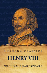 Title: Henry VIII, Author: William Shakespeare