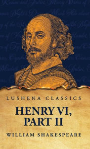 Title: Henry VI, Part II, Author: William Shakespeare