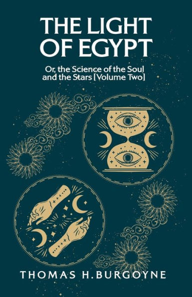 the Light of Egypt; Or, Science Soul and Stars [Volume Two]