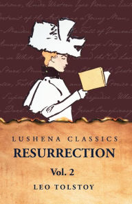 Title: Resurrection Vol. 2, Author: Leo Tolstoy