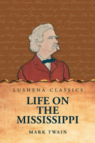 Title: Life on the Mississippi, Author: Mark Twain