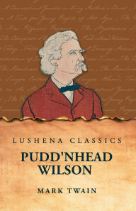 Title: Pudd'nhead Wilson, Author: Mark Twain