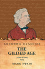 The Gilded Age: A Tale of Today Vol 2: A Tale of Today Vol 2 by Mark Twain and Charles Dudley Warner