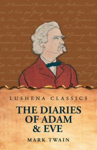 Title: The Diaries of Adam & Eve, Author: Mark Twain