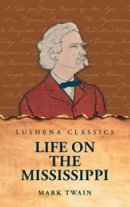 Title: Life on the Mississippi, Author: Mark Twain