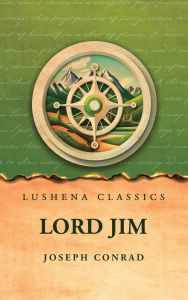 Title: Lord Jim, Author: Joseph Conrad