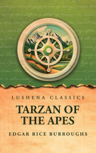 Title: Tarzan of the Apes, Author: Edgar Rice Burroughs
