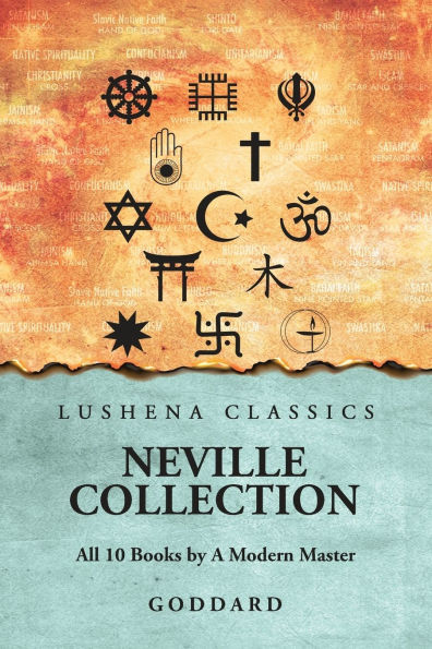 Neville Collection: All 10 Books by A Modern Master: Master Goddard