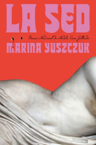 Free book downloads on nook La sed / Thirst CHM FB2 by Marina Yuszczuk