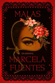 Free audiobooks for downloading Malas (Spanish Edition) (English Edition) 9798890980694 by Marcela Fuentes CHM PDF FB2