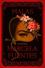 Free downloads for audiobooks for mp3 players Malas (Spanish Edition) (English literature) 9798890980694 by Marcela Fuentes MOBI iBook