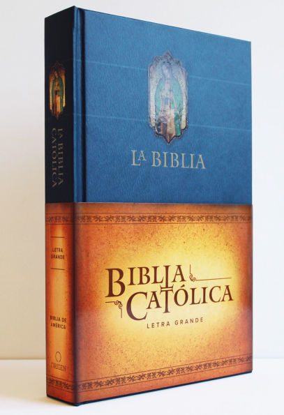 Biblia Católica letra grande, tapa dura azul con la Virgen de Guadalupe / The Catholic Bible: Large print edition. Leather-look hardcover, blue color