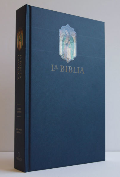 Biblia Católica letra grande, tapa dura azul con la Virgen de Guadalupe / The Catholic Bible: Large print edition. Leather-look hardcover, blue color