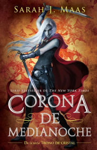 Title: Corona de medianoche / Crown of Midnight, Author: Sarah J. Maas