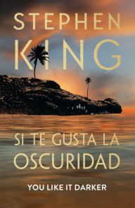 Free audio books downloads for ipad Si te gusta la oscuridad (You Like It Darker) 9798890981622 by Stephen King (English Edition)