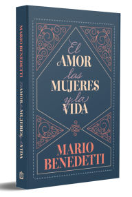 Title: El amor, las mujeres y la vida / Love, Women, and Life, Author: Mario Benedetti