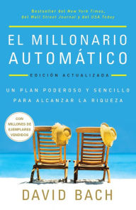 Title: El millonario automático / The Automatic Millionaire, Author: David Bach