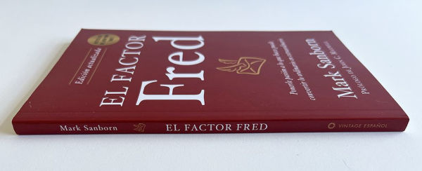 El factor Fred: Ponerle pasión a lo que haces puede convertir lo ordinario en extraordinario / The Fred Factor
