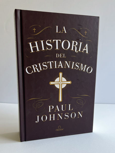 La historia del cristianismo / A History of Christianity