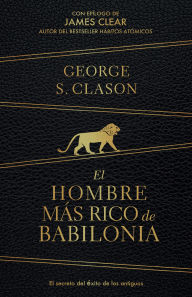 Title: El hombre más rico de Babilonia (Edición de regalo) / The Richest Man in Babylon (Gift Edition), Author: George S. Clason