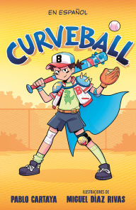 Title: Curveball (Spanish Edition), Author: Pablo Cartaya