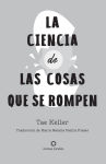Alternative view 2 of La ciencia de las cosas que se rompen / The Science of Breakable Things