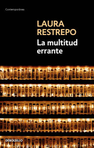 Downloads ebooks epub La multitud errante / A Tale of the Dispossessed  English version 9798890983039 by Laura Restrepo