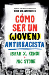 Alternative view 1 of Cómo ser un (joven) antirracista / How To Be a (Young) Antiracist