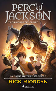 Title: Percy Jackson y los dioses del Olimpo: La diosa de tres cabezas / Wrath of the Triple Goddess. Percy Jackson and the Olympians, Author: Rick Riordan