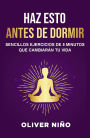 Haz esto antes de dormir: Sencillos ejercicios de 5 minutos que cambiarán tu vida / Do This Before Bed: Simple 5 Minute Practices That Will Change Your Life