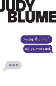Title: ¿Estás ahí, Dios? Soy yo, Margaret / Are You There God? It's Me, Margaret., Author: Judy Blume